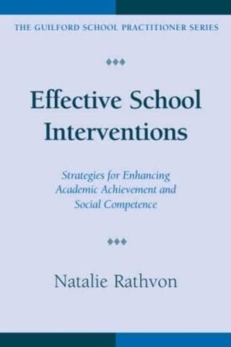 Book cover for Effective School Interventions: Strategies for Enhancing Academic Achievement and Social Competence by Rathvon, Natalie