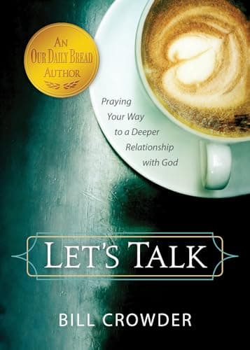 Book cover for Let's Talk: Praying Your Way to a Deeper Relationship with God by Crowder, Bill