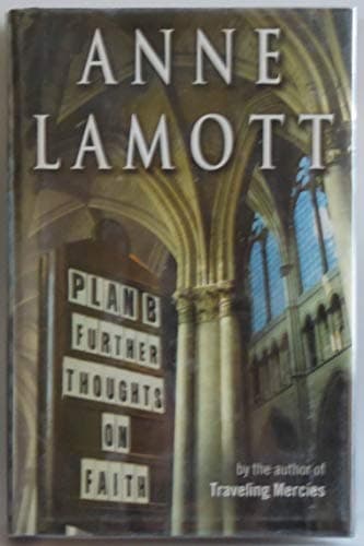 Book cover for Plan B: Further Thoughts on Faith by Lamott, Anne