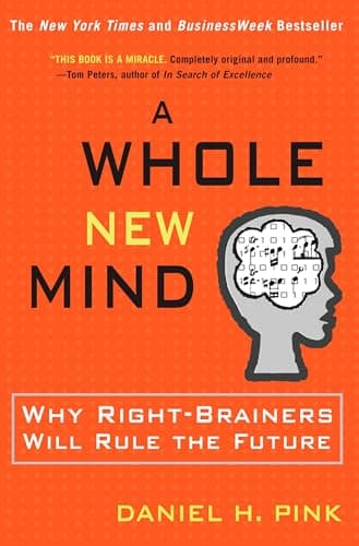 Book cover for A Whole New Mind: Moving from the Information Age to the Conceptual Age by Daniel  H. Pink