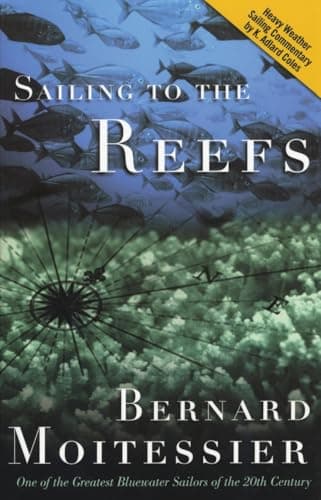 Book cover for Sailing to the Reefs by Moitessier, Bernard