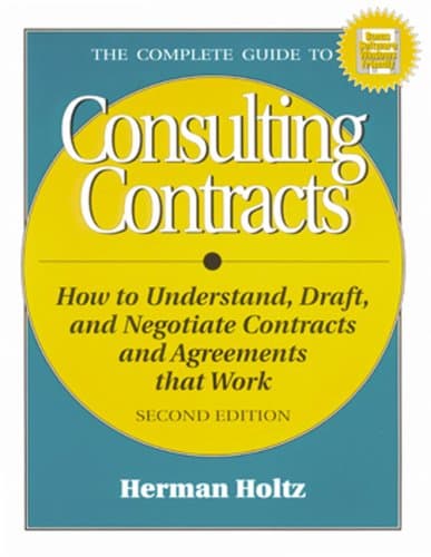 Book cover for Complete Guide to Consulting Contracts by Holtz, Herman
