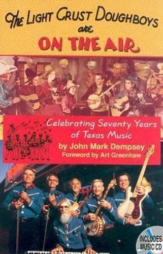 Book cover for The Light Crust Doughboys Are on the Air: Celebrating Seventy Years of Texas Music (Volume 2) (Evelyn Oppenheimer Series) by Dempsey, John Mark