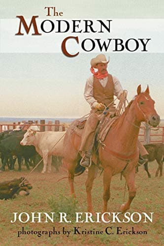 Book cover for The Modern Cowboy: Second Edition (Volume 7) (Western Life) by Erickson, John R.