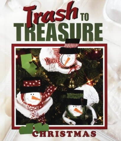 Book cover for Trash to Treasure Christmas by Leisure Arts, Inc.