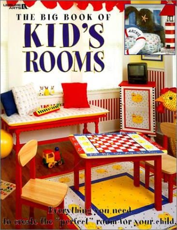Book cover for The Big Book of Kid's Rooms: Everything You Need to Create the Perfect Room for Your Child by Leisure Arts, Inc.