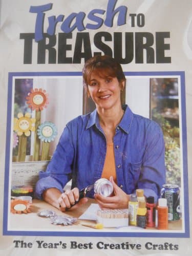 Book cover for Trash to Treasure: The Year's Best Creative Crafts by Case, Sandra Graham