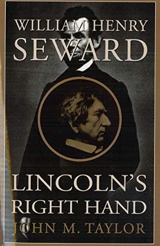 Book cover for William Henry Seward: Lincoln's Right Hand by Taylor, John M.
