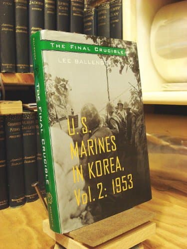 Book cover for The Final Crucible: U.S. Marines in Korea, Volume 2: 1953 by Ballenger, Lee