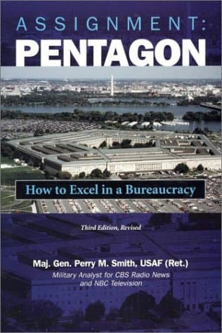 Book cover for Assignment Pentagon: How to Excel in a Bureacracy by Perry M. Smith