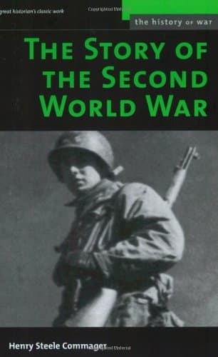 Book cover for Story of the Second World War (History of War) by Commager, Henry Steele