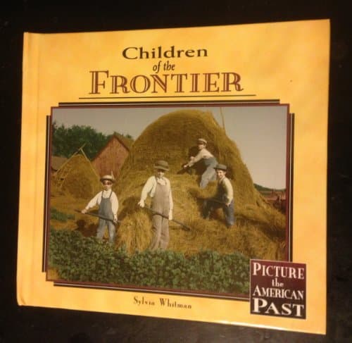 Book cover for Children of the Frontier (Picture the American Past) by Whitman, Sylvia