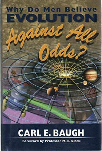 Book cover for Why Do Men Believe Evolution Against All Odds? by Baugh, Carl