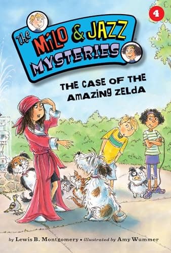 Book cover for The Case of the Amazing Zelda (Book 4) (The Milo & Jazz Mysteries) by Montgomery, Lewis B.