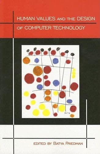 Book cover for Human Values and the Design of Computer Technology (Volume 72) (Lecture Notes) by Friedman, Batya