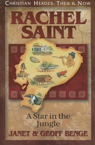 Book cover for Rachel Saint: A Star in the Jungle (Christian Heroes: Then and Now) by Benge, Janet