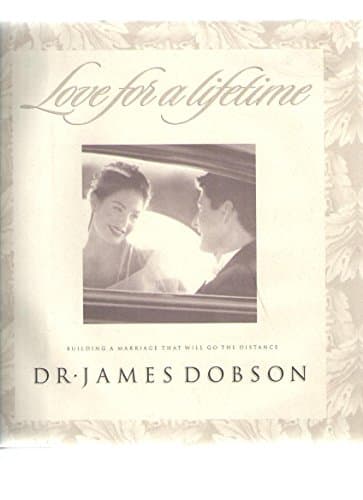 Book cover for Love for a Lifetime: Building a Marriage That Will Go the Distance by Dobson, James