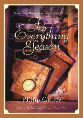 Book cover for For Everything a Season: Simple Musings on Living Well by Gulley, Philip