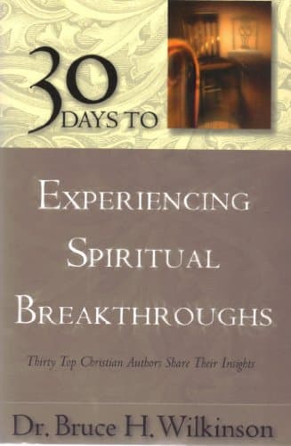 Book cover for 30 Days to Experiencing Spiritual Breakthroughs by Wilkinson, Bruce