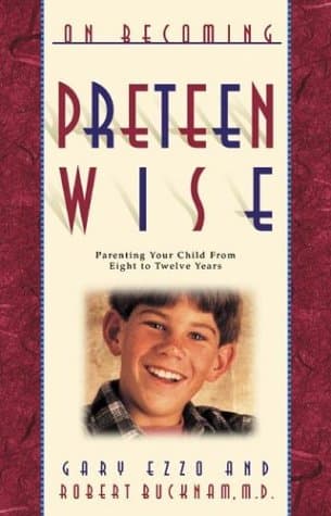 Book cover for On Becoming Preteen Wise: Parenting Your Child from Eight to Twelve Years by Ezzo, Gary