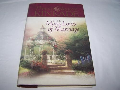 Book cover for The Many Loves of Marriage by Thomas Kinkade