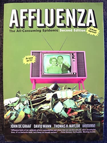 Book cover for Affluenza: The All-Consuming Epidemic by De Graaf, John