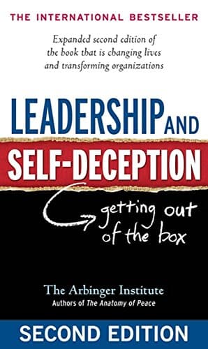 Book cover for Leadership and Self-Deception: Getting Out of the Box by The Arbinger Institute