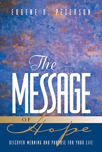 Book cover for The Message of Hope (Softcover): Encouragement from the Bible in Contemporary Language by Eugene H. Peterson