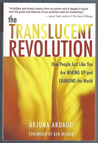 Book cover for The Translucent Revolution: How People Just Like You Are Waking Up and Changing the World by Ardagh, Arjuna