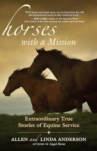 Book cover for Horses with a Mission: Extraordinary True Stories of Equine Service by Anderson, Allen