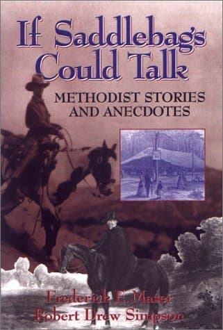 Book cover for If Saddlebags Could Talk: Methodist Stories and Anecdotes by Maser, Frederick E.