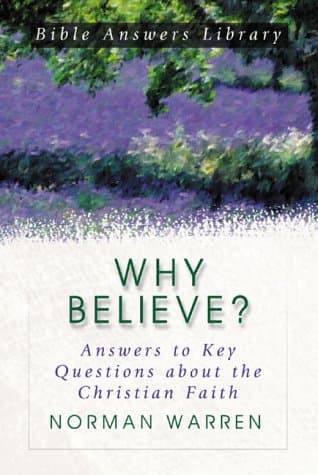 Book cover for Why Believe?: Answers to Key Questions about the Christian Faith by Warren, Norman