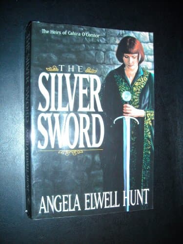 Book cover for The Silver Sword (The Heirs of Cahira O'Connor #1) by Hunt, Angela Elwell