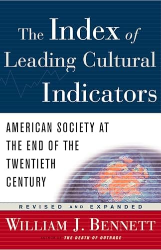Book cover for The Index of Leading Cultural Indicators American Society at the End of the 20th Century ((Revised and Expanded Edition)) by Bennett, William J.