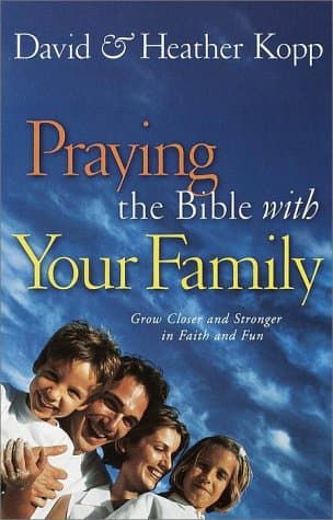 Book cover for Praying the Bible with Your Family by Kopp, David