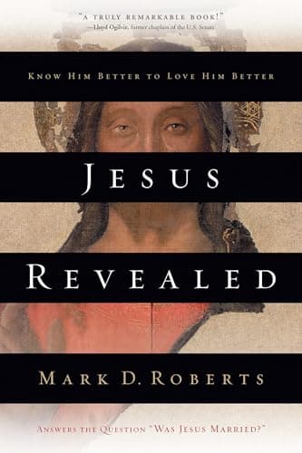 Book cover for Jesus Revealed: Know Him Better to Love Him Better by Roberts, Mark D.