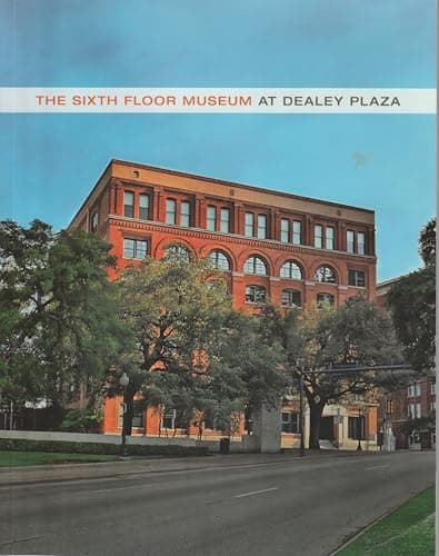 Book cover for The Sixth Floor Museum at Dealey Plaza by Author Unknown