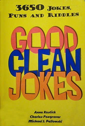 Book cover for Good Clean Jokes: 3650 Jokes, Puns and Riddles (3650 Jokes, Puns and Riddles) by Anne Kostick