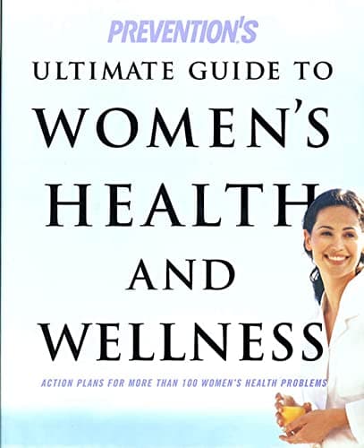 Book cover for Prevention's Ultimate Guide to Women's Health and Wellness: Action Plans for More Than 100 Women's Health Problems by Blumenthal, Susan J.