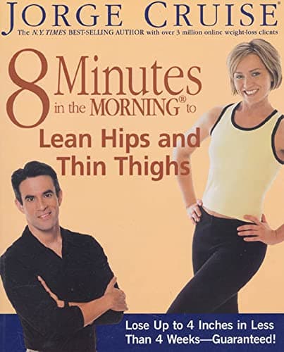 Book cover for 8 Minutes in the Morning to Lean Hips and Thin Thighs by Cruise, Jorge