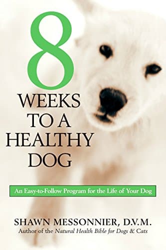 Book cover for 8 Weeks to a Healthy Dog by Messonnier, Shawn