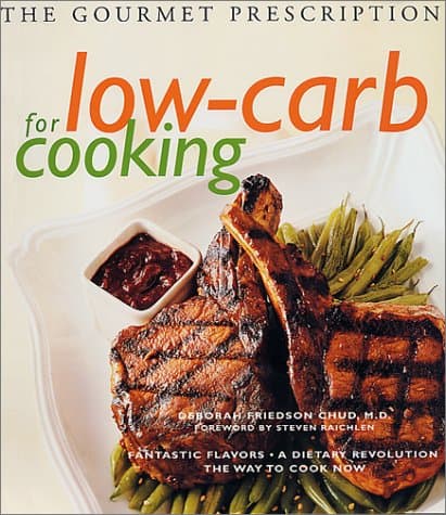Book cover for The Gourmet Prescription for Low-Carb Cooking by Chud, Deborah Friedson