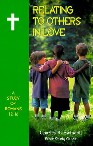Book cover for Relating to Others in Love: A Study of Romans 12-16 by Charles R. Swindoll