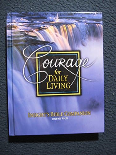 Book cover for Courage for Daily Living Insights Bible Companion by Insight for Living