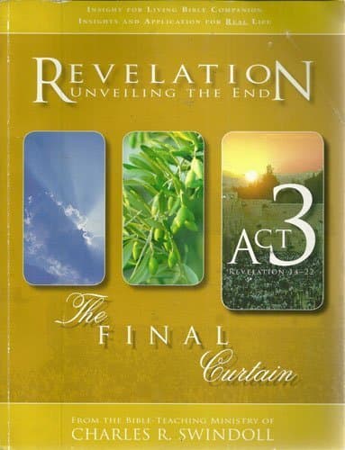 Book cover for Revelation Unveiling the End the Final Curtain ACT 3 Revelation 14-22 by CHARLES R. SWINDOLL (2007-05-04) by CHARLES R. SWINDOLL