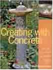 Book cover for Creating with Concrete: Yard Art, Sculpture and Garden Projects by Warner Hunter, Sherri