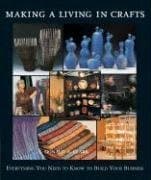 Book cover for Making a Living in Crafts: Everything You Need to Know to Build Your Business by Clark, Donald A.