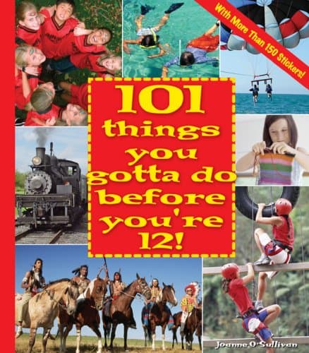 Book cover for 101 Things You Gotta Do Before You're 12! by O'Sullivan, Joanne
