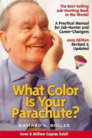 Book cover for What Color Is Your Parachute? 2005: A Practical Manual for Job-Hunters and Career-Changers by Bolles, Richard N.