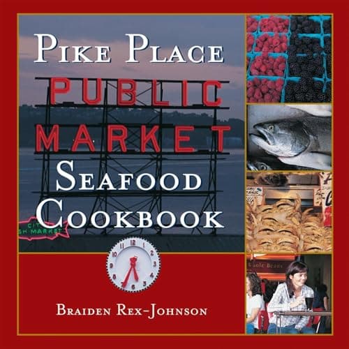 Book cover for Pike Place Public Market Seafood Cookbook by Rex-Johnson, Braiden